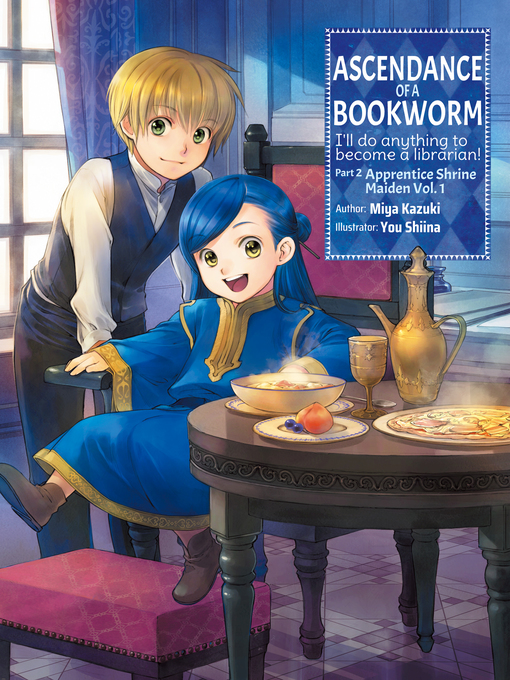 Title details for Ascendance of a Bookworm, Part 2, Volume 1 by Miya Kazuki - Wait list